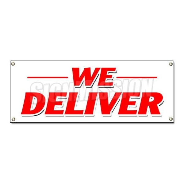Signmission WE DELIVER BANNER SIGN pizza chinese sandwiches hoagie hero food free B-We Deliver - main